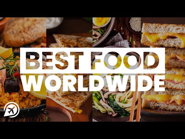 World’s Most Powerful Delicious Cuisines: A Taste of Global Cultures
